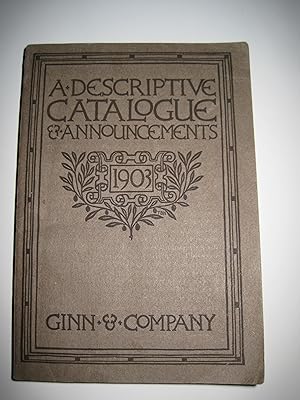 Seller image for A Descriptive Catalogue and Announcements of School and College Text-Books for 1903, with a Complete Index and Price List for sale by About Books