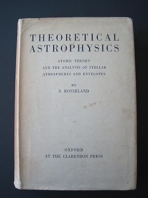 Theoretical Astrophysics, Atomic Theory and Analysis of Stellar Atmospheres and Envelopes