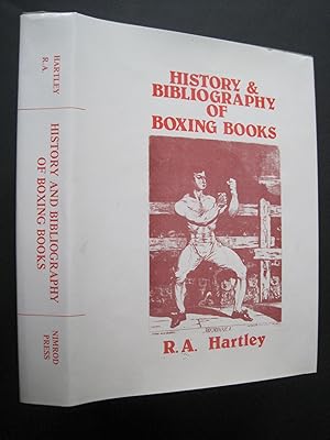 History & Bibliography of Boxing Books : Collectors Guide to the History of Pugilism Incorporatin...