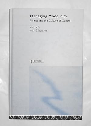 Immagine del venditore per Managing Modernity - Politics and the Culture of Control venduto da David Bunnett Books