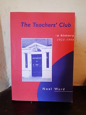 Seller image for The Teachers' Club - A History, 1923-1998 for sale by Temple Bar Bookshop