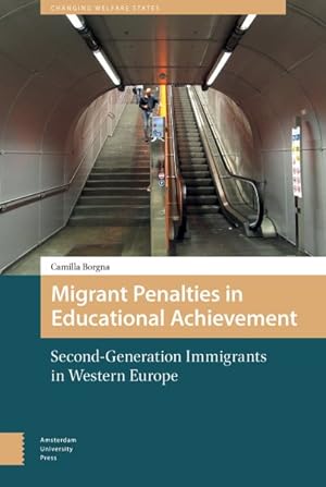 Bild des Verkufers fr Migrant Penalties in Educational Achievement : Second-Generation Immigrants in Western Europe zum Verkauf von GreatBookPricesUK