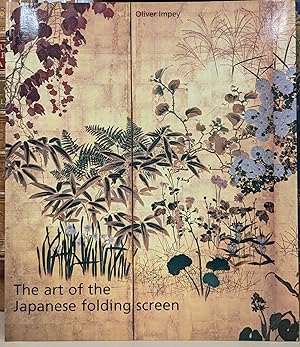 Imagen del vendedor de The art of the Japanese folding screen a la venta por Moe's Books