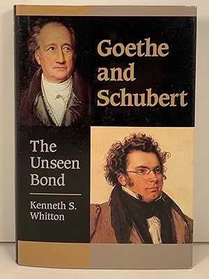 Immagine del venditore per Goethe and Schubert The Unseen Bond venduto da Old New York Book Shop, ABAA