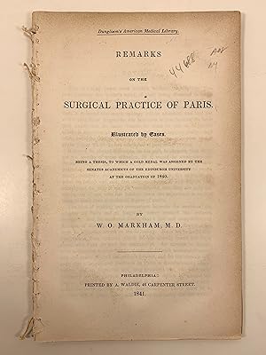 Remarks on the Surgical Practice of Paris Illustrated By Cases