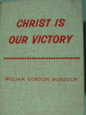 Imagen del vendedor de Christ Is Our Victory a la venta por PB&J Book Shop