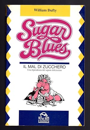 Imagen del vendedor de Sugar blues. Il mal di zucchero a la venta por Sergio Trippini