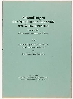 Über das Zerplatzen des Urankernes durch langsame Neutronen. Offprint from: Abhandlungen der Preu...
