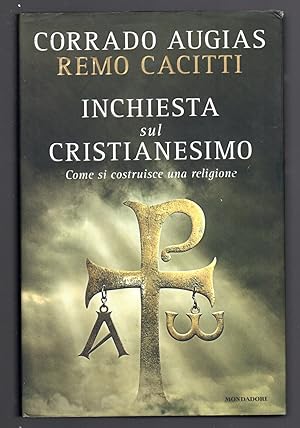 Seller image for Inchiesta sul Cristianesimo. Come si costruisce una religione for sale by Sergio Trippini
