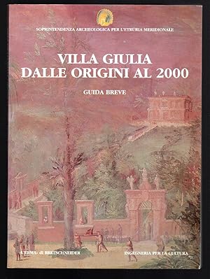 Seller image for Villa Giulia dalle origini al 2000. Guida breve for sale by Sergio Trippini