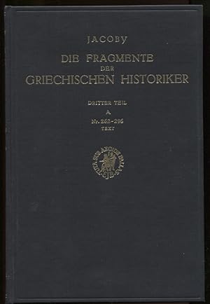 Die Fragmente Der Griechischen Historiker Dritter Teil. A. Nr. 262-296 Text Geschichte Von Staedt...