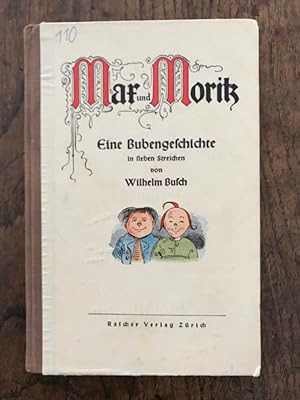 Max und Moritz: Eine Bubengeschichte in sieben Streichen von Wilhelm Busch