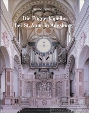 Bild des Verkufers fr Die Fuggerkapelle bei St. Anna in Augsburg zum Verkauf von Leipziger Antiquariat