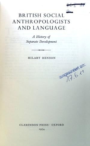 Bild des Verkufers fr British Social Anthropologists and Language. A History of Separate Development; Oxford Monographs on Social Anthropology; zum Verkauf von books4less (Versandantiquariat Petra Gros GmbH & Co. KG)