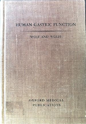 Imagen del vendedor de Human Gastric Function. An Experimantal Study of a Man and his Stomach; Oxford Medical Publications; a la venta por books4less (Versandantiquariat Petra Gros GmbH & Co. KG)