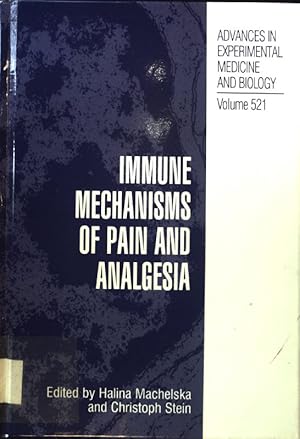 Seller image for Immune Mechanisms of Pain and Analgesia; (SIGNIERTES EXEMPLAR) Advances in Experimental Medicine and Biology; Volume 521; for sale by books4less (Versandantiquariat Petra Gros GmbH & Co. KG)