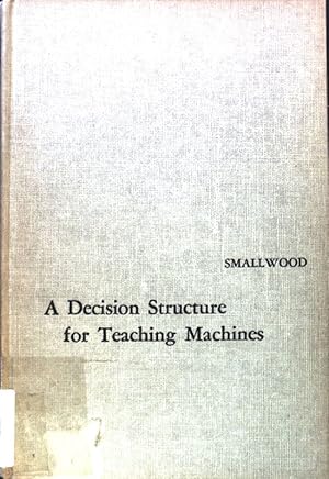 Image du vendeur pour A Decision Structure for Teaching Machines; mis en vente par books4less (Versandantiquariat Petra Gros GmbH & Co. KG)