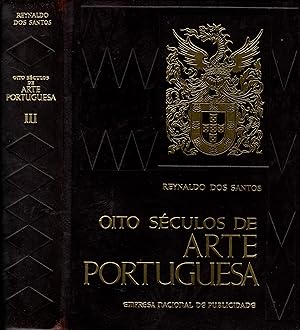 OITO SÉCULOS DE ARTE PORTUGUESA. HISTÓRIA E ESPÍRITO. Terceiro volume