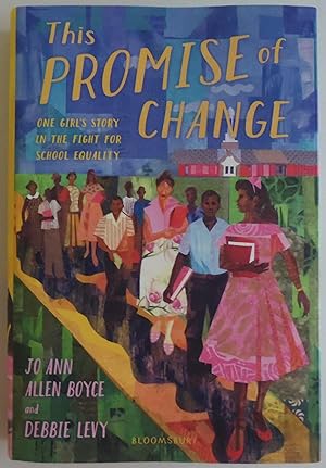 Bild des Verkufers fr This Promise of Change: One Girl?s Story in the Fight for School Equality zum Verkauf von Sklubooks, LLC