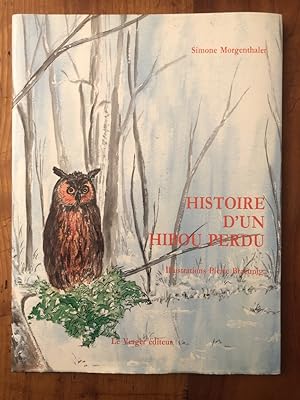 Bild des Verkufers fr Histoire d'un hibou perdu zum Verkauf von Librairie des Possibles