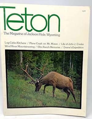 Teton the Magazine of Jackson Hole, Wyoming Volume 11 1978