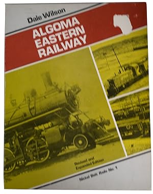 Bild des Verkufers fr Algoma Eastern Railway. Revised and Expanded Edition zum Verkauf von J. Patrick McGahern Books Inc. (ABAC)