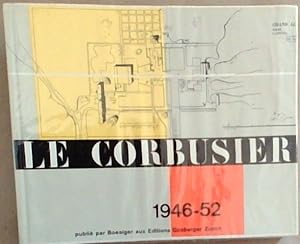 Le Corbusier Oeuvre Complete 1946 - 1952
