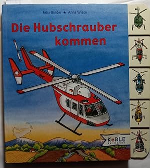 Die Hubschrauber kommen