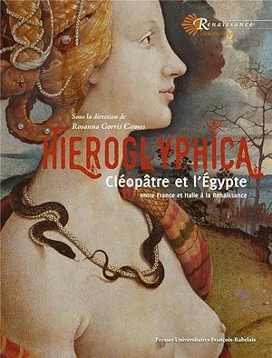 Hieroglyphica ; Cléopâtre et l'Egypte à la Renaissance