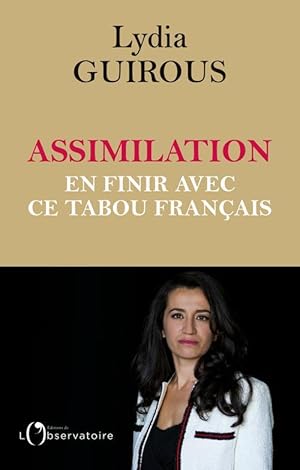 Seller image for assimilation ; en finir avec ce tabou franais for sale by Chapitre.com : livres et presse ancienne