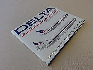 Seller image for Delta: An Airline and Its Aircraft : The Illustrated History of a Major U.S. Airline and the People Who Made It for sale by Nightshade Booksellers, IOBA member