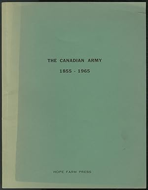 Bild des Verkufers fr The Canadian Army 1855-1965 Lineages - Regimental Histories zum Verkauf von Between the Covers-Rare Books, Inc. ABAA