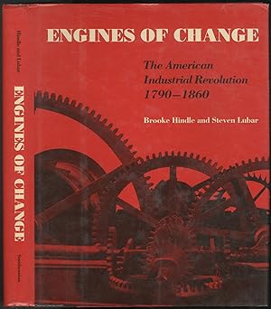 Imagen del vendedor de Engines of Change: The American Industrial Revolution, 1790-1860 a la venta por Between the Covers-Rare Books, Inc. ABAA