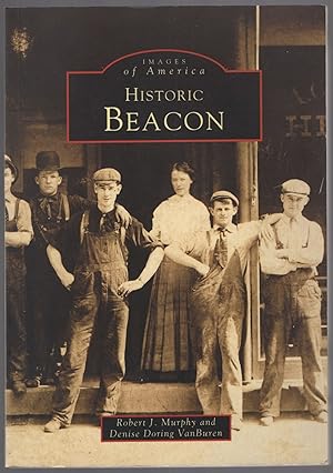 Seller image for Images of America: Historic Beacon for sale by Between the Covers-Rare Books, Inc. ABAA