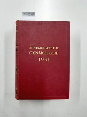 Zentralblatt für Gynäkologie. 55. Jahrgang / 1931 / Jan.-April