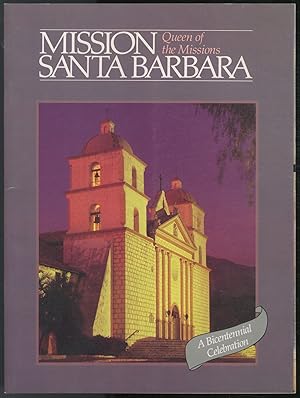 Bild des Verkufers fr Mission Santa Barbara: Queen of the Missions. A Bicentennial Celebration zum Verkauf von Between the Covers-Rare Books, Inc. ABAA