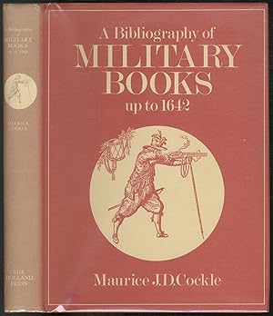 Bild des Verkufers fr A Bibliography of Military Books up to 1642 zum Verkauf von Between the Covers-Rare Books, Inc. ABAA