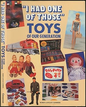 Bild des Verkufers fr "I Had One of Those": Toys of our Generation zum Verkauf von Between the Covers-Rare Books, Inc. ABAA