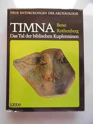 Timna Das Tal der biblischen Kupferminen Neue Entdeckungen der Archäologie
