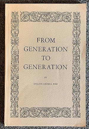 From Generation to Generation [Connell, Fort & Munger Families]