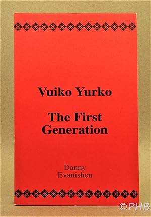 Vuiko Yurko: The First Generation