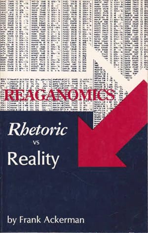 Seller image for Reagonomics: Rhetoric Versus Reality for sale by Goulds Book Arcade, Sydney