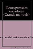 Seller image for Fleurs Presses Encadres (grands Manuels) for sale by RECYCLIVRE