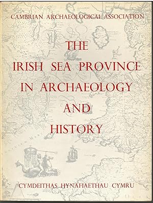 The Irish Sea Province in Archaeology and History
