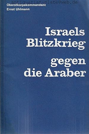 Israels Blitzkrieg gegen die Araber. Separatabdruck aus der Neuen Zürcher Zeitung.