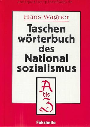 Taschenwörterbuch des Nationasozialismus A - Z.