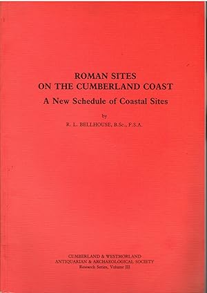 Roman Sites on the Cumberland Coast: A New Schedule of Coastal Sites (Cumberland & Westmorland an...