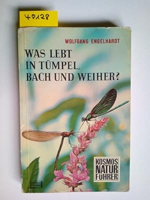 Was lebt in Tümpel, Bach und Weiher? : eine Einführung in die Lehre vom Leben der Binnengewässer ...