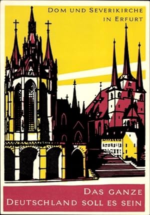 Bild des Verkufers fr Knstler Ansichtskarte / Postkarte Erfurt in Thringen, Dom und Severikirche, Das ganze Deutschland soll es sein zum Verkauf von akpool GmbH