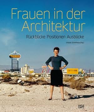 Bild des Verkufers fr Frauen in der Architektur : Rckblicke, Positionen, Ausblicke zum Verkauf von AHA-BUCH GmbH